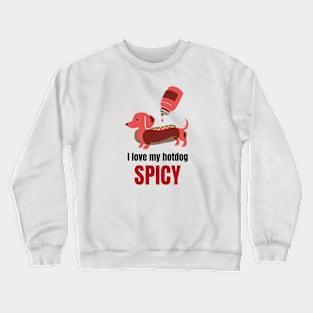 Funny Spicy Hotdog Crewneck Sweatshirt